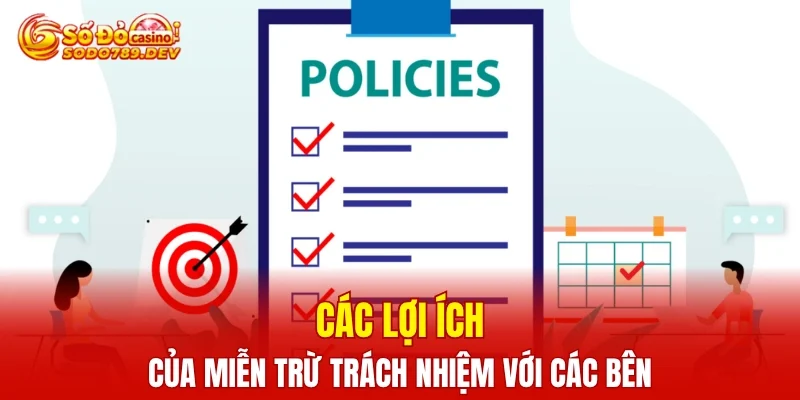 Các lợi ích của miễn trừ trách nhiệm với các bên
