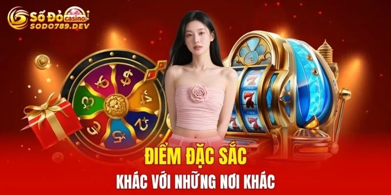 Điểm đặc sắc khác với những nơi khác
