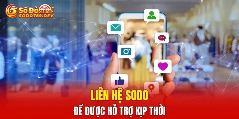 Liên hệ SODO để được hỗ trợ kịp thời
