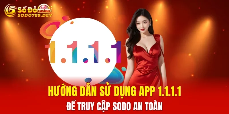 Sử Dụng App 1.1.1.1